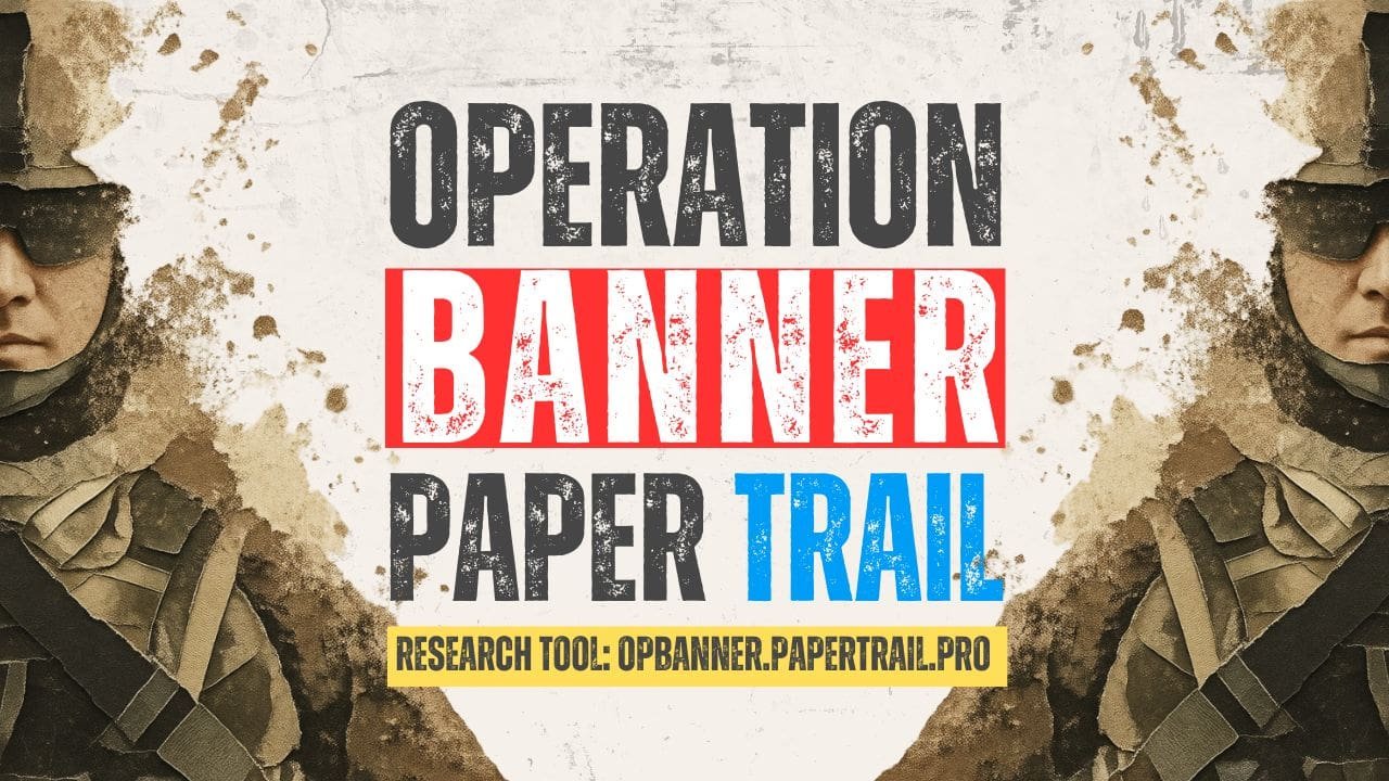 BATTS NI Operation Banner Paper Trail Research Tool Redux