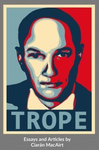 Trope: Essays and Articles by Ciarán MacAirt